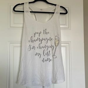 Pop The Champagne, I’m Changing My Last Name Tank